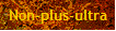 Non-plus-ultra
